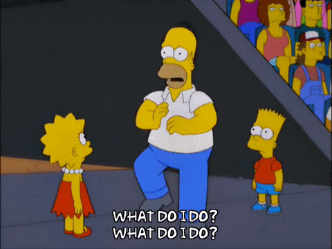 What do I do?! What do I do?!